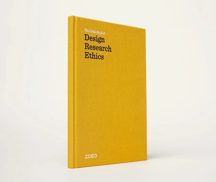 The Little Book of Design Research Ethics (IDEO)